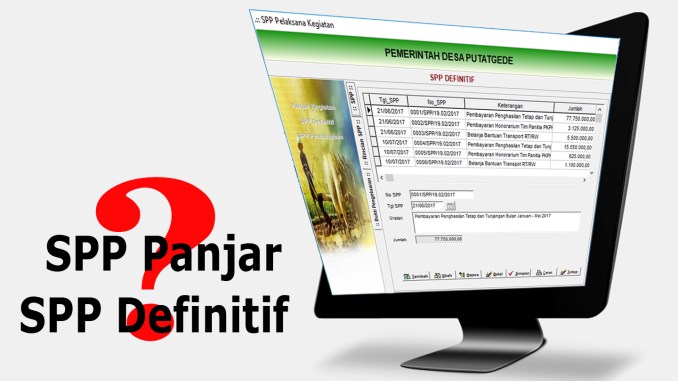 SPP Defenitif VS SPP Panjar Ditinjau dari Permendagri No.113 Tahun 2014 